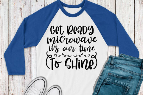 SD0011 - 13 get ready microwave it's our time to shine SVG Designangry 