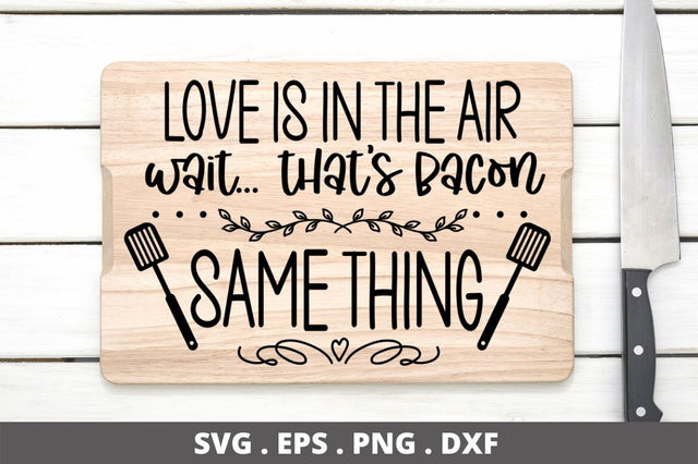 SD0011 - 2 love is in the air wait... that's bacon same thing SVG Designangry 