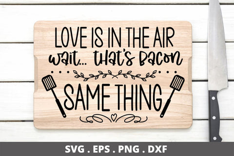 SD0011 - 2 love is in the air wait... that's bacon same thing SVG Designangry 