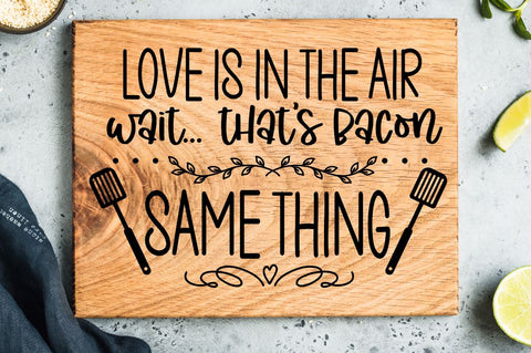 SD0011 - 2 love is in the air wait... that's bacon same thing SVG Designangry 