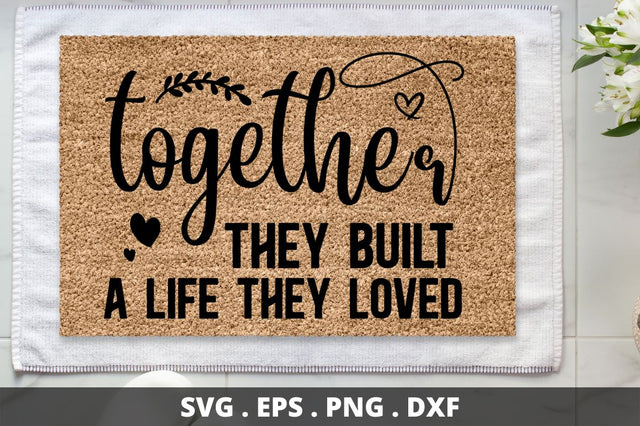 SD0011 - 20 Together They Built A Life They Loved SVG Designangry 