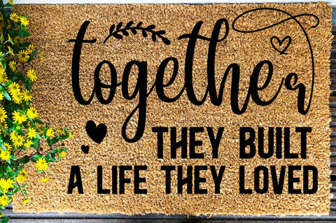SD0011 - 20 Together They Built A Life They Loved SVG Designangry 