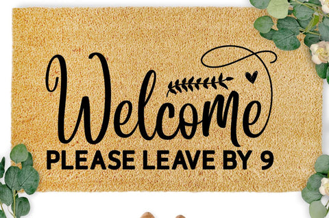 SD0011 - 24 welcome please leave by 9 SVG Designangry 