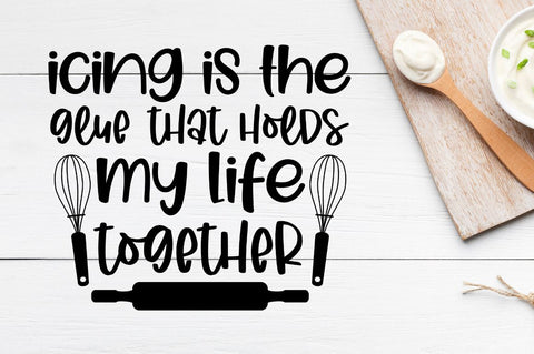 SD0011 - 5 icing is the glue that holds my life together SVG Designangry 