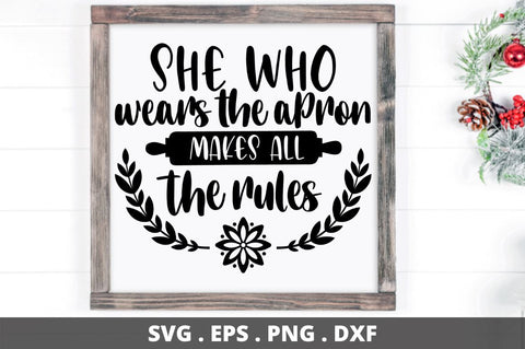 SD0012 - 11 she who wears the apron makes all the rules SVG Designangry 