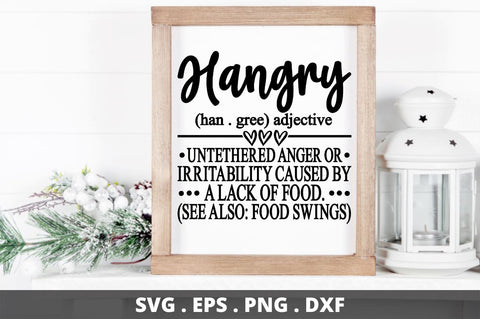SD0012 - 2 hangry (han gree) adjective untethered anger or irritability caused by a lack of food (see also food swings) SVG Designangry 
