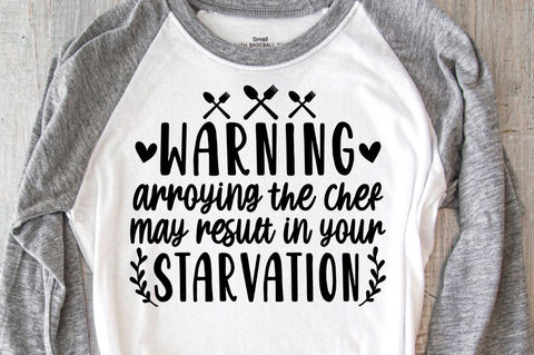 SD0012 - 5 warning arroying the cher may result in your starvation SVG Designangry 
