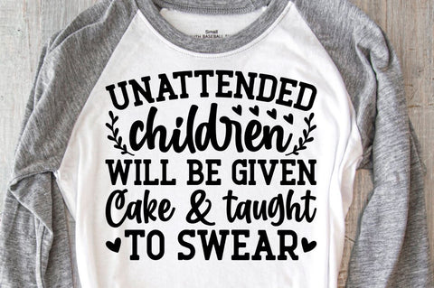 SD0012 - 6 unattended children will be given cake & taught to swear SVG Designangry 