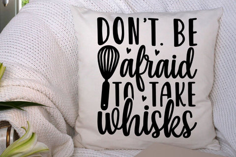 SD0012 - 9 don't. be afraid to take whisks SVG Designangry 