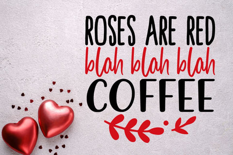 SD0013 - 22 Roses are red blah blah blah coffee SVG Designangry 