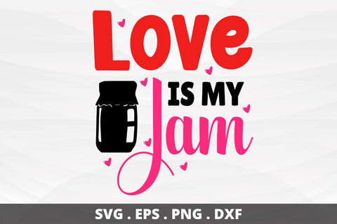 SD0014 - 15 Love is my jam SVG Designangry 