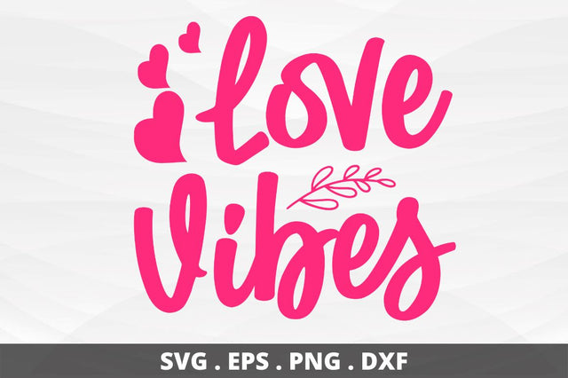 SD0014 - 17 Love vibes SVG Designangry 