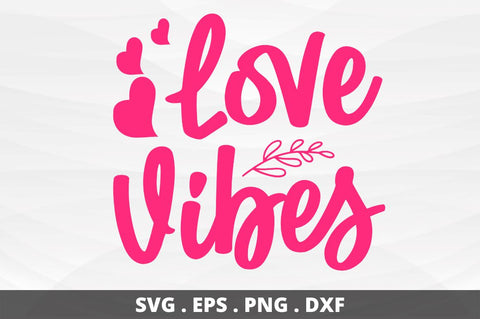 SD0014 - 17 Love vibes SVG Designangry 