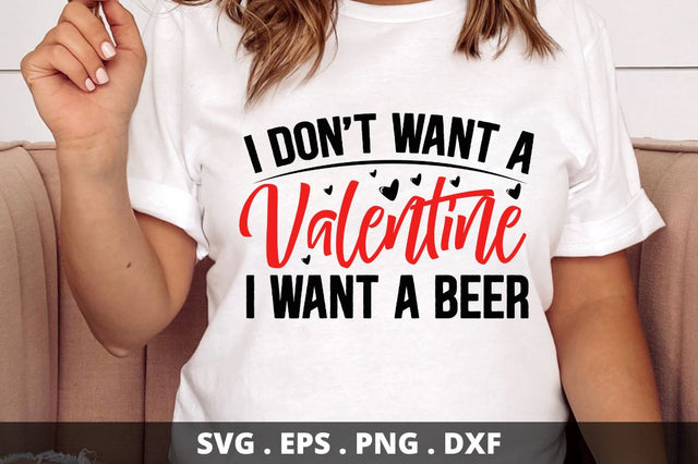 SD0014 - 18 I don't want a valentine i want a beer SVG Designangry 