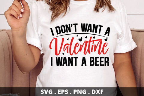 SD0014 - 18 I don't want a valentine i want a beer SVG Designangry 