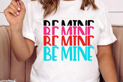 SD0014 - 19 Be mine be mine be mine SVG Designangry 