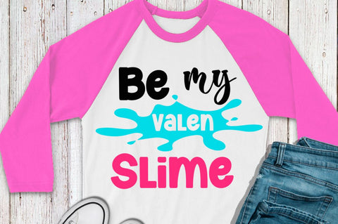 SD0014 - 20 Be my valen slime SVG Designangry 