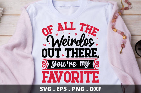 SD0016 - 18 of all the weirdos out there,you're my favorite SVG Designangry 