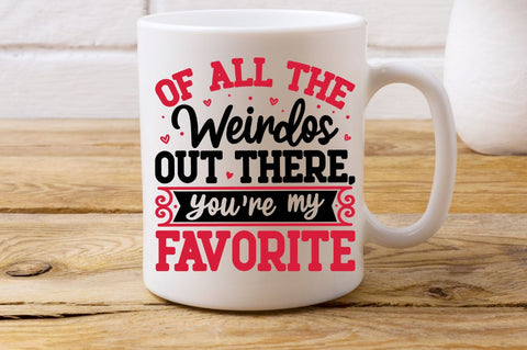 SD0016 - 18 of all the weirdos out there,you're my favorite SVG Designangry 