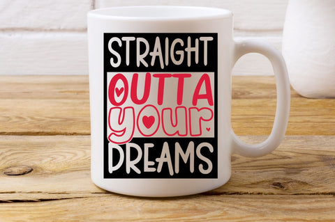 SD0016 - 26 straight outta your dreams SVG Designangry 