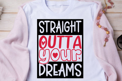 SD0016 - 26 straight outta your dreams SVG Designangry 