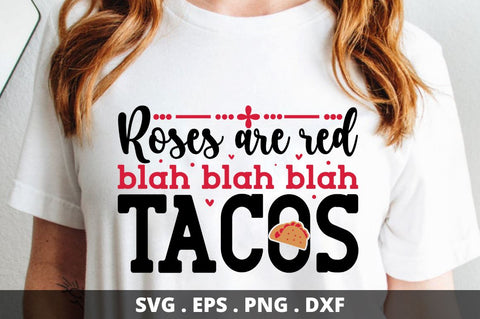 SD0016 - 30 roses are red blah blah blah tacos SVG Designangry 