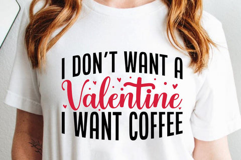 SD0016 - 8 i don't want a valentine i want coffee SVG Designangry 