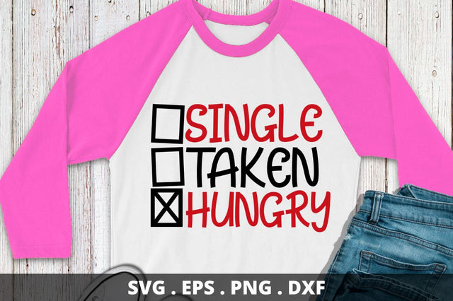 SD0017 - 13 Single taken hungry SVG Designangry 