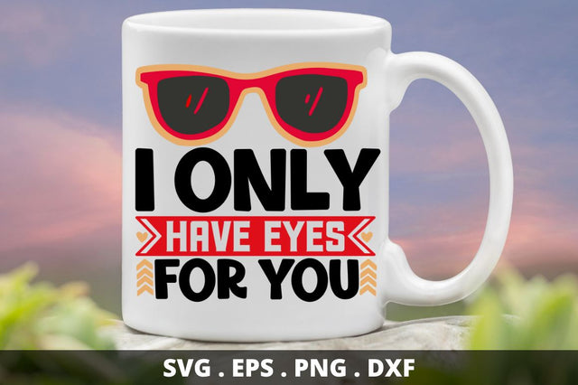 SD0017 - 5 I only have eyes for you SVG Designangry 