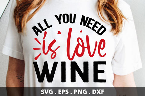 SD0018 - 1 All you need is love wine SVG Designangry 