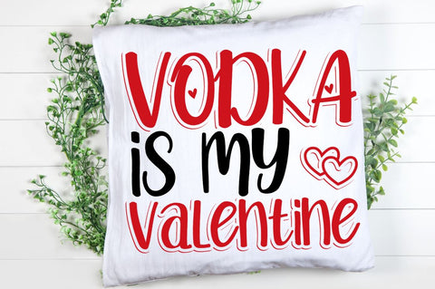 SD0018 - 13 Vodka is my valentine SVG Designangry 