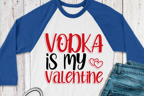 SD0018 - 13 Vodka is my valentine SVG Designangry 
