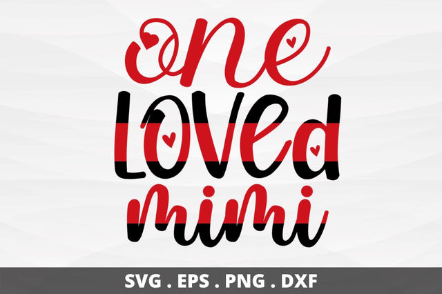 SD0018 - 14 One loved mimi SVG Designangry 