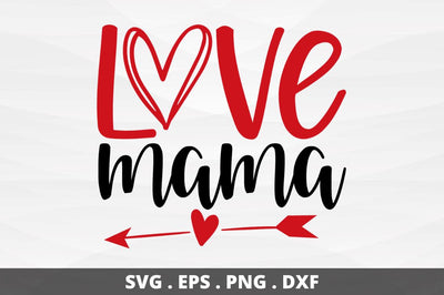 SD0018 - 19 Love Mama SVG Designangry 