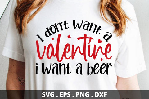 SD0018 - 22 I dont want a valentine i want a beer SVG Designangry 