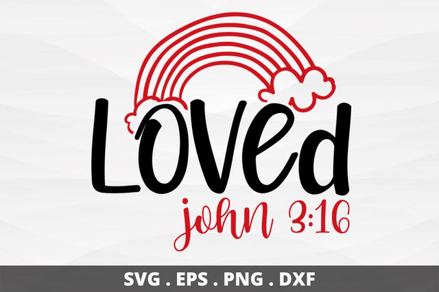 SD0018 - 6 Loved john 3 16 SVG Designangry 