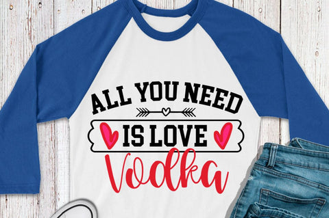 SD0019 - 1 All you need is love vodka SVG Designangry 