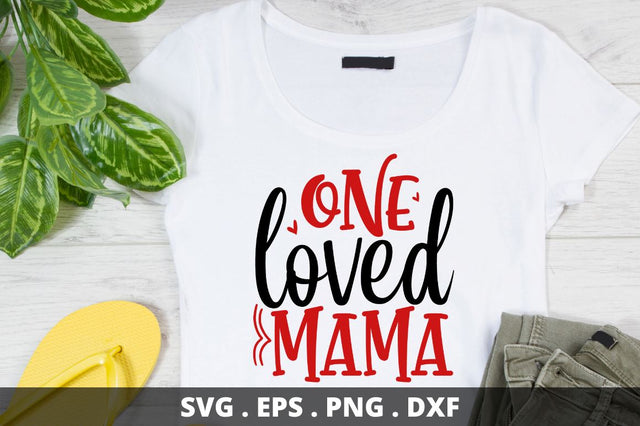 SD0020 - 1 One loved mama SVG Designangry 