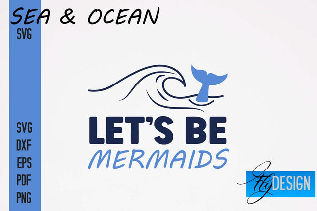 Sea & Ocean SVG Design | Sea & Ocean SVG Quotes | Summer SVG Quotes SVG Fly Design 