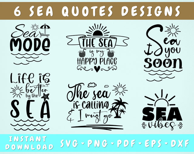 Sea Quotes SVG Bundle, 6 Designs, Sea Sayings SVG, Sea You Soon SVG, Life Is Better By The Sea SVG, Sea Shirt SVG SVG HappyDesignStudio 