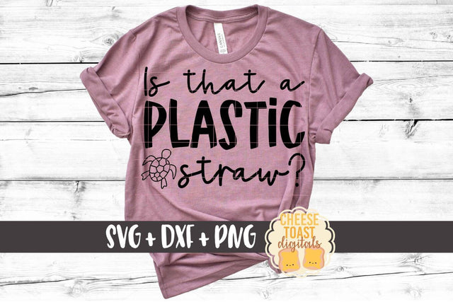 Sea Turtle SVG | Is That A Plastic Straw? SVG Cheese Toast Digitals 