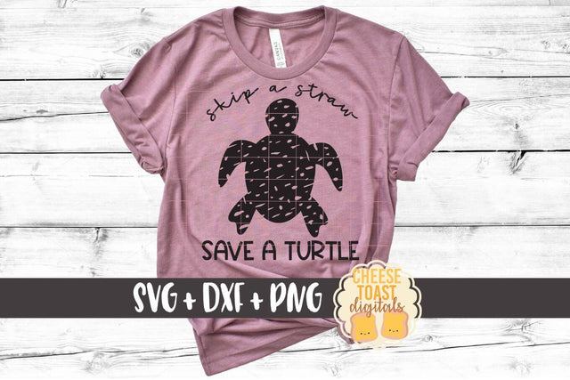 Sea Turtle SVG | Skip A Straw Save A Turtle SVG Cheese Toast Digitals 
