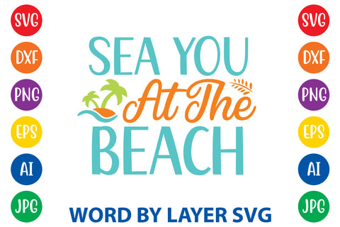 Sea You At The Beach, Beach SVG Design SVG Rafiqul20606 