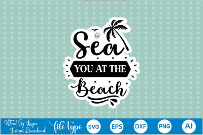 Sea You At The Beach Sticker SVG SVGs,Quotes and Sayings,Food & Drink,On Sale, Print & Cut SVG DesignPlante 503 