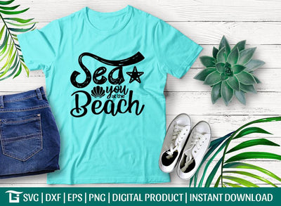 Sea You At The Beach SVG Cut File, Beach Svg, Vacation Svg, Seashell Svg, Sea Svg, Tshirt Design, SVG ETC Craft 
