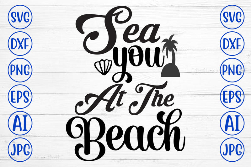Sea You At The Beach SVG Cut File SVG Syaman 