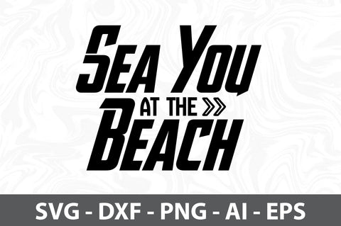 Sea You At the Beach svg SVG orpitasn 