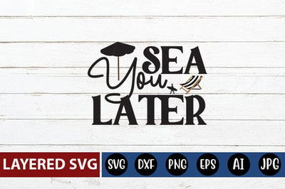 Sea You Later Svg Cut File SVG Blessedprint 