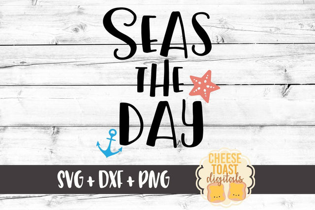 Seas The Day SVG Cheese Toast Digitals 