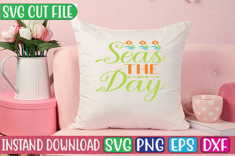 Seas the Day SVG Cut File SVGs, Quotes and Sayings, Food & Drink, Holiday,On Sale, SVG Studio Innate 